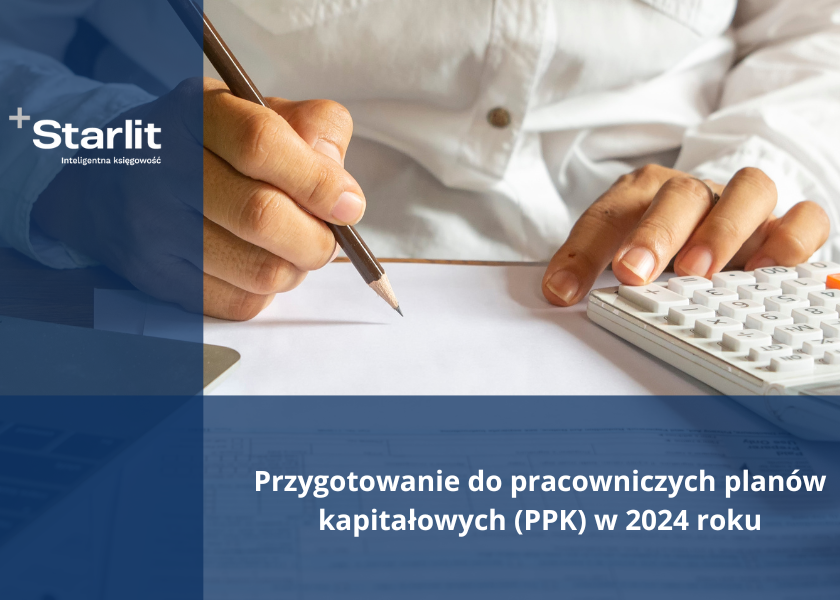 Przygotowanie do pracowniczych planów kapitałowych (PPK) w 2024 roku