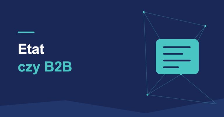 Umowa o pracę czy B2B, poradnik Starlit